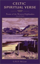 Cover art for Celtic Spiritual Verse: Poems of the Western Highlanders from the Gaelic