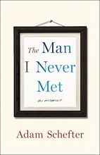 Cover art for The Man I Never Met: A Memoir