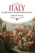 Cover art for Italy: From Revolution to Republic, 1700 to the Present, Fourth Edition