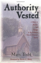 Cover art for Authority Vested: A Story of Identity and Change in the Lutheran Church-Missouri Synod