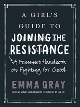 Cover art for A Girl's Guide to Joining the Resistance: A Feminist Handbook on Fighting for Good