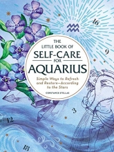 Cover art for The Little Book of Self-Care for Aquarius: Simple Ways to Refresh and RestoreAccording to the Stars (Astrology Self-Care)