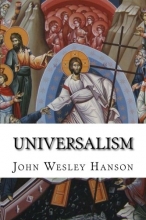 Cover art for Universalism: The Prevailing Doctrine of the Christian Church During its First Five Hundred Years