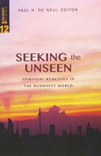 Cover art for Seeking the Unseen (SEANET 12): Spiritual Realities in the Buddhist World