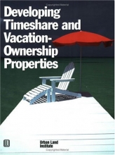 Cover art for Developing Timeshare and Vacation - Ownership Properties
