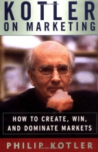 Cover art for Kotler on Marketing: How to Create, Win, and Dominate Markets