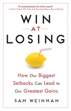 Cover art for Win at Losing: How Our Biggest Setbacks Can Lead to Our Greatest Gains
