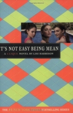 Cover art for It's Not Easy Being Mean (Clique Series)