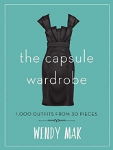 Cover art for The Capsule Wardrobe: 1,000 Outfits from 30 Pieces