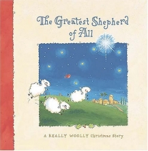 Cover art for The Greatest Shepherd of All: A Really Woolly Christmas Story