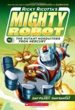 Cover art for Ricky Ricotta's Mighty Robot vs. the Mutant Mosquitoes from Mercury (Ricky Ricotta's Mighty Robot #2)