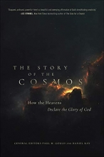Cover art for The Story of the Cosmos: How the Heavens Declare the Glory of God