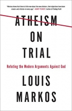 Cover art for Atheism on Trial: Refuting the Modern Arguments Against God