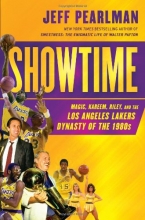Cover art for Showtime: Magic, Kareem, Riley, and the Los Angeles Lakers Dynasty of the 1980s