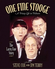 Cover art for One Fine Stooge: Larry Fine's Frizzy Life In Pictures