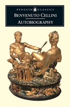 Cover art for The Autobiography of Benvenuto Cellini (Penguin Classics)