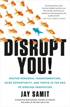 Cover art for Disrupt You!: Master Personal Transformation, Seize Opportunity, and Thrive in the Era of Endless Innovation
