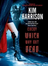 Cover art for Every Which Way But Dead (The Hollows, Book 3)