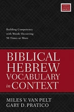 Cover art for Biblical Hebrew Vocabulary in Context: Building Competency with Words Occurring 50 Times or More