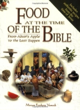 Cover art for Food at the Time of the Bible. From Adam's Apple to the Last Supper