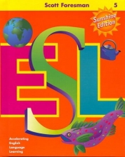 Cover art for SCOTT FORESMAN ESL SUNSHINE EDITION TEACHER'S RESOURCE BOOK GRADE 5     200 200