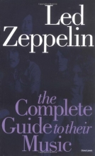 Cover art for Led Zeppelin: The Complete Guide To Their Music (Complete Guide to the Music Of...)