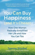 Cover art for You Can Buy Happiness (and It's Cheap): How One Woman Radically Simplified Her Life and How You Can Too