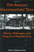 Cover art for Shaolin Grandmasters' Text: History, Philosophy, and Gung Fu of Shaolin Ch'an