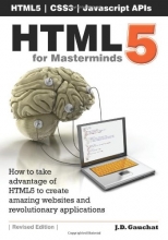 Cover art for HTML5 for Masterminds: How to take advantage of HTML5 to create amazing websites and revolutionary applications