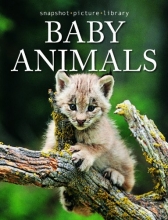 Cover art for Snapshot Picture Library Baby Animals by Weldon Owen (2007) Hardcover
