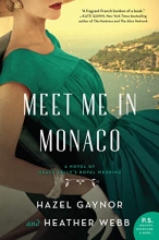 Cover art for Meet Me in Monaco: A Novel of Grace Kelly's Royal Wedding