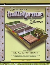Cover art for The Journey to a Bulletproof Lawn: A Guide to St. Augustinegrass