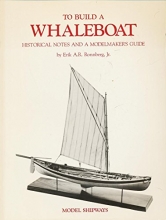 Cover art for To Build a Whaleboat: Historical Notes and a Modelmaker's Guide
