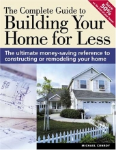 Cover art for The Complete Guide to Building Your Home for Less (Popular Woodworking)