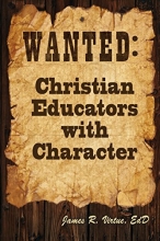 Cover art for Wanted: Christian Educators with Character