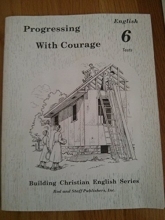 Cover art for Progressing With Courage, English 6 Tests by Rod & Staff Publishers (1994-05-03)