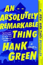 Cover art for An Absolutely Remarkable Thing: A Novel