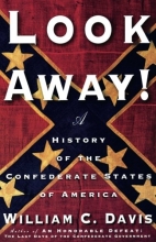 Cover art for Look Away!: A History of the Confederate States of America