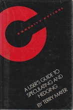 Cover art for Commodity Options: A User's Guide to Speculating and Hedging