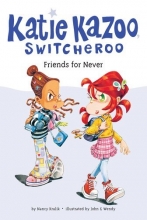 Cover art for Friends for Never (Katie Kazoo, Switcheroo #14)