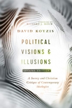 Cover art for Political Visions & Illusions: A Survey & Christian Critique of Contemporary Ideologies