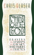 Cover art for Coming Out to God: Prayers for Lesbians and Gay Men, Their Families and Friends