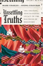 Cover art for Unsettling Truths: The Ongoing, Dehumanizing Legacy of the Doctrine of Discovery