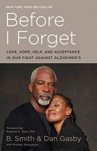 Cover art for Before I Forget: Love, Hope, Help, and Acceptance in Our Fight Against Alzheimer's