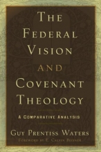 Cover art for The Federal Vision and Covenant Theology: A Comparative Analysis