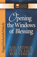 Cover art for Opening the Windows of Blessing: Haggai, Zechariah, Malachi (The New Inductive Study Series)