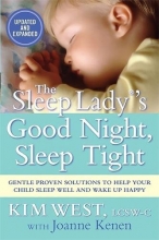 Cover art for The Sleep Lady's Good Night, Sleep Tight: Gentle Proven Solutions to Help Your Child Sleep Well and Wake Up Happy