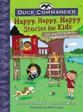 Cover art for Duck Commander Happy, Happy, Happy Stories for Kids: Fun and Faith-Filled Stories