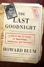 Cover art for The Last Goodnight: A World War II Story of Espionage, Adventure, and Betrayal