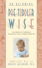 Cover art for On Becoming Pre-Toddlerwise: From Babyhood to Toddlerhood (Parenting Your Twelve to Eighteen Month Old)